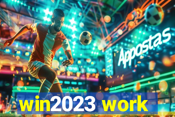 win2023 work